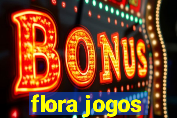 flora jogos